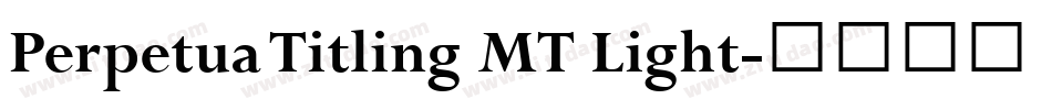 Perpetua Titling MT Light字体转换